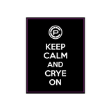 Keep Calm and Crye On Vinyl Sticker
